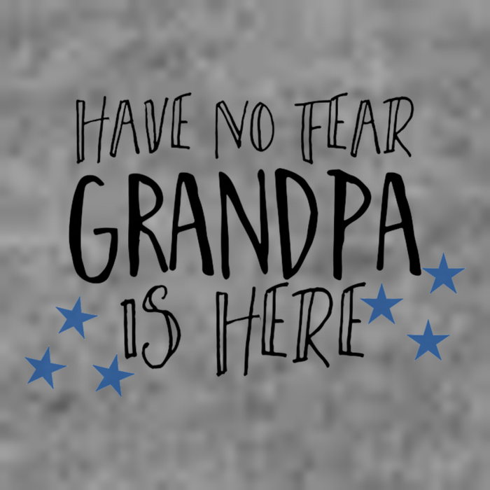 Have No Fear Grandpa Is Here Tall Sweatshirt