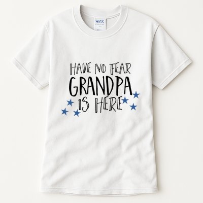 Have No Fear Grandpa Is Here Tall T-Shirt