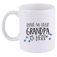 Have No Fear Grandpa Is Here 11oz C Handle Ceramic Mug