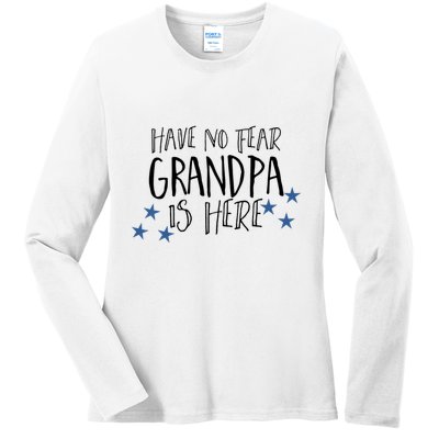 Have No Fear Grandpa Is Here Ladies Long Sleeve Shirt
