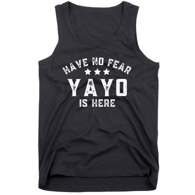 Have No Fear Yayo Is Here Tank Top