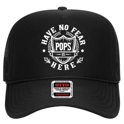 Have No Fear Pops Is Here High Crown Mesh Back Trucker Hat