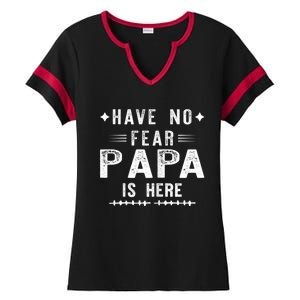 Have No Fear Papa Is Here Ladies Halftime Notch Neck Tee