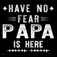 Have No Fear Papa Is Here Flatbill Hat