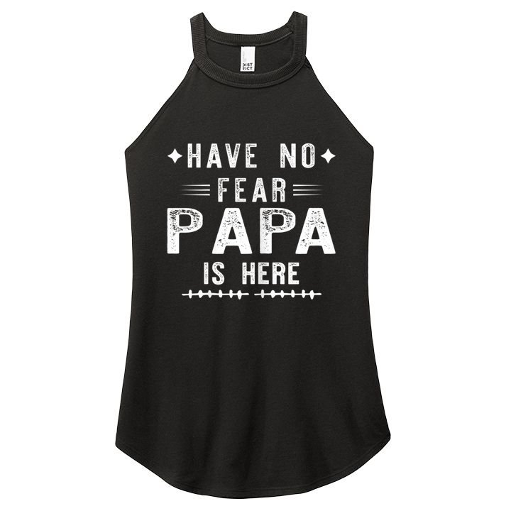 Have No Fear Papa Is Here Women's Perfect Tri Rocker Tank