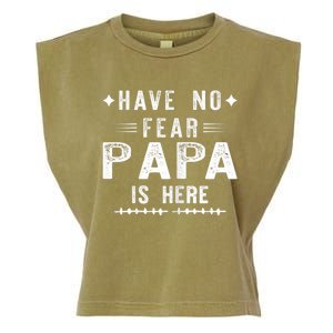 Have No Fear Papa Is Here Garment-Dyed Women's Muscle Tee