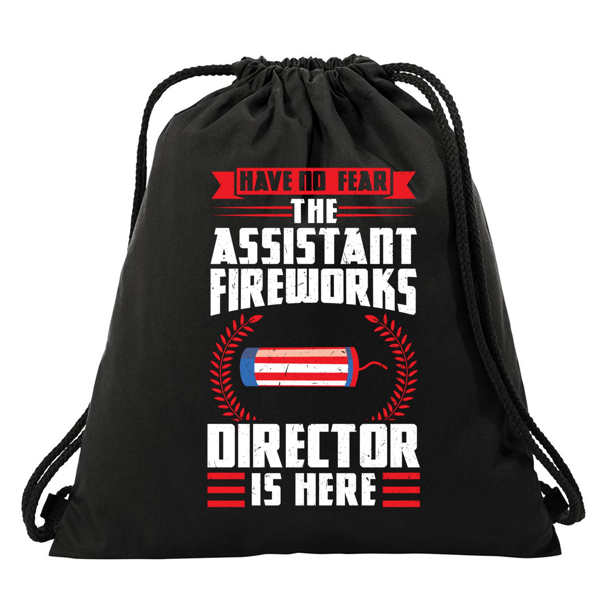 Have No Fear The Assistant Fireworks Director Firework Usa Funny Gift Drawstring Bag