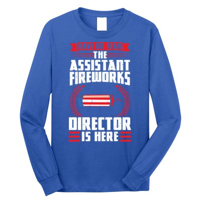 Have No Fear The Assistant Fireworks Director Firework Usa Funny Gift Long Sleeve Shirt