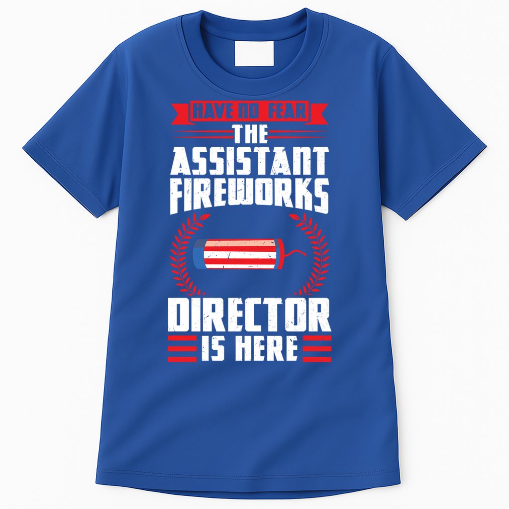 Have No Fear The Assistant Fireworks Director Firework Usa Funny Gift Tall T-Shirt
