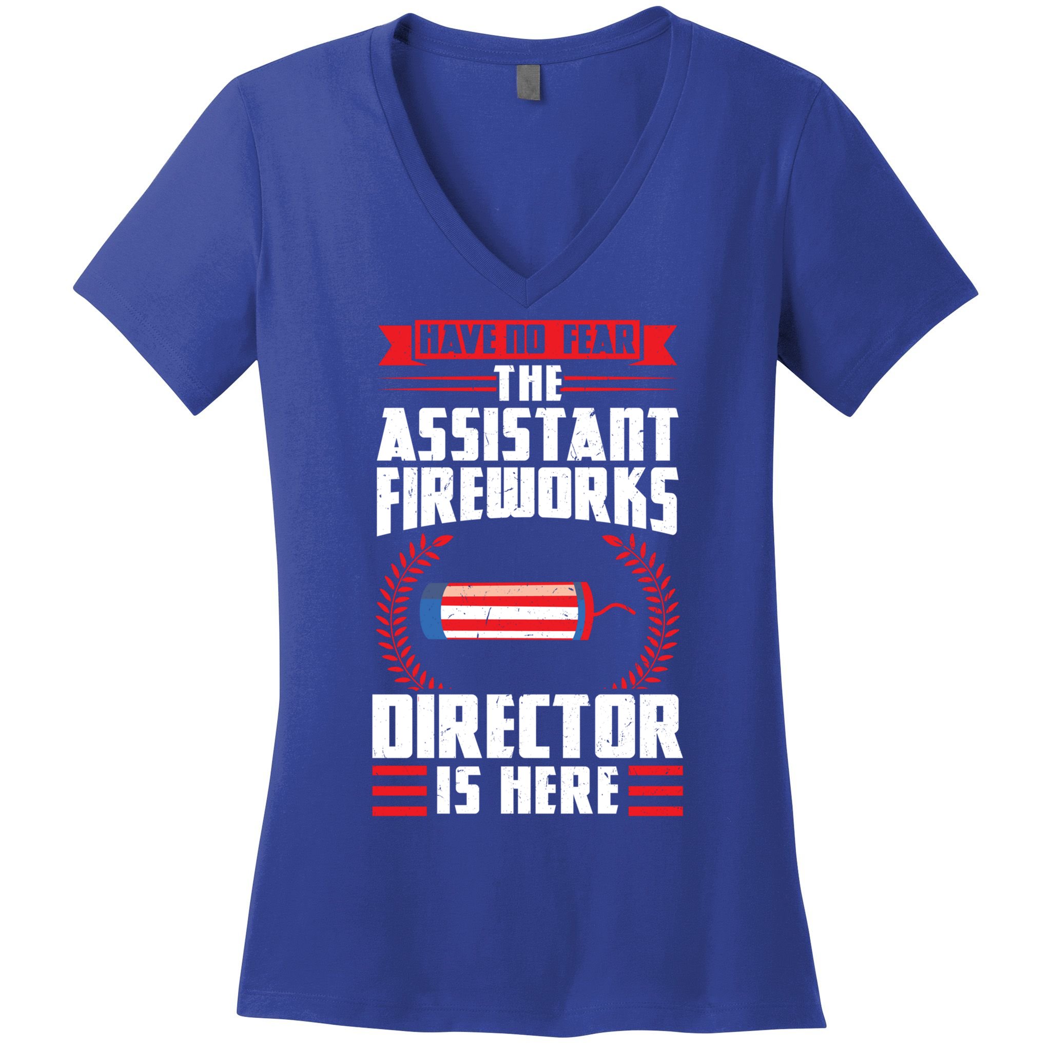 Have No Fear The Assistant Fireworks Director Firework Usa Funny Gift Women's V-Neck T-Shirt