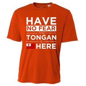 Have No Fear The Tongan Is Here Pride Gift Proud Tonga Gift Cooling Performance Crew T-Shirt