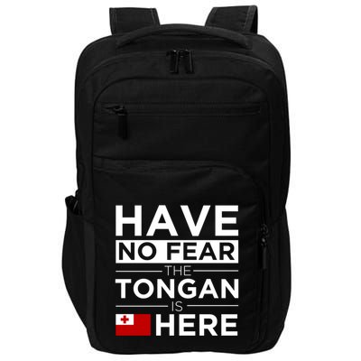 Have No Fear The Tongan Is Here Pride Gift Proud Tonga Gift Impact Tech Backpack