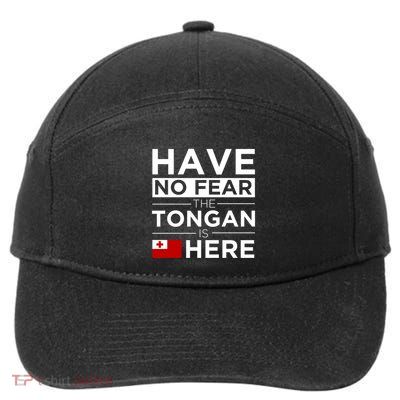 Have No Fear The Tongan Is Here Pride Gift Proud Tonga Gift 7-Panel Snapback Hat