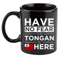 Have No Fear The Tongan Is Here Pride Gift Proud Tonga Gift 11oz C Handle Ceramic Mug