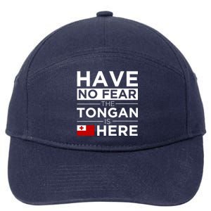 Have No Fear The Tongan Is Here Pride Gift Proud Tonga Gift 7-Panel Snapback Hat