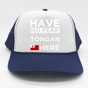 Have No Fear The Tongan Is Here Pride Gift Proud Tonga Gift Trucker Hat