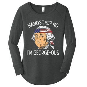 Handsome No Georgeous Washington Funny 4th Of July Fourth Women's Perfect Tri Tunic Long Sleeve Shirt