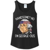 Handsome No Georgeous Washington Funny 4th Of July Fourth Ladies Essential Tank