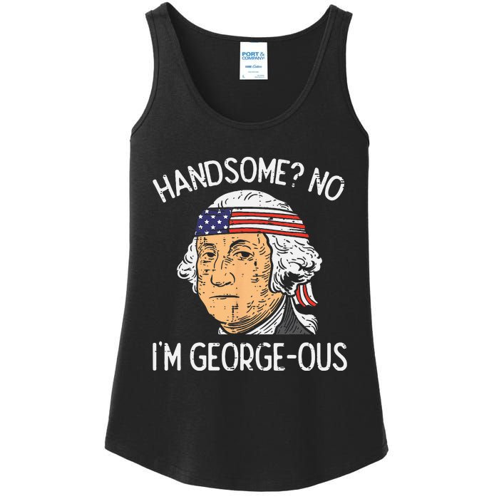 Handsome No Georgeous Washington Funny 4th Of July Fourth Ladies Essential Tank