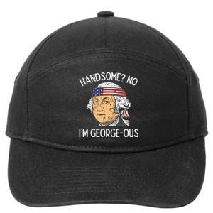 Handsome No Georgeous Washington Funny 4th Of July Fourth 7-Panel Snapback Hat