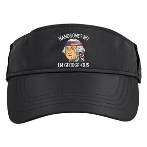 Handsome No Georgeous Washington Funny 4th Of July Fourth Adult Drive Performance Visor