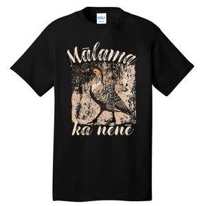 Hawaii Nene Goose Malama Ka Nene Endemic Bird Of Hawaii Tall T-Shirt