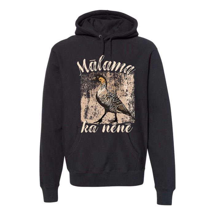 Hawaii Nene Goose Malama Ka Nene Endemic Bird Of Hawaii Premium Hoodie