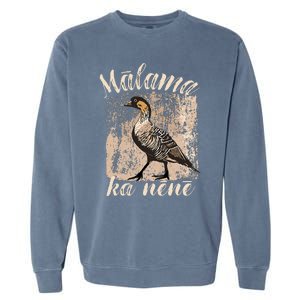 Hawaii Nene Goose Malama Ka Nene Endemic Bird Of Hawaii Garment-Dyed Sweatshirt