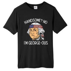 Handsome No Georgeous Washington Funny 4th Of July Fourth Tall Fusion ChromaSoft Performance T-Shirt