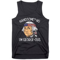 Handsome No Georgeous Washington Funny 4th Of July Fourth Tank Top