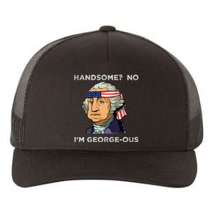 Handsome No Georgeous Washington Funny Fourth 4th Of July Yupoong Adult 5-Panel Trucker Hat