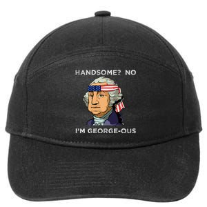 Handsome No Georgeous Washington Funny Fourth 4th Of July 7-Panel Snapback Hat