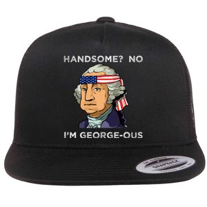 Handsome No Georgeous Washington Funny Fourth 4th Of July Flat Bill Trucker Hat