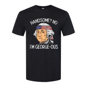 Handsome No Georgeous Washington Funny 4th Of July Fourth Softstyle CVC T-Shirt