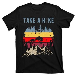 Hiking Nature Hike Hiker Outdoor Funny Take A Hike T-Shirt