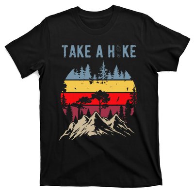 Hiking Nature Hike Hiker Outdoor Funny Take A Hike T-Shirt