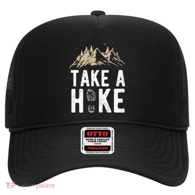 Hiking Nature Hike Hiker Outdoor Funny Take A Hike High Crown Mesh Back Trucker Hat