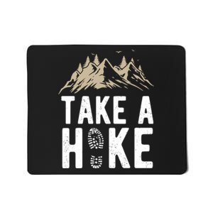 Hiking Nature Hike Hiker Outdoor Funny Take A Hike Mousepad