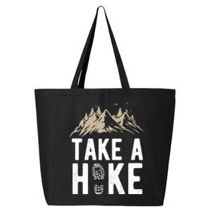 Hiking Nature Hike Hiker Outdoor Funny Take A Hike 25L Jumbo Tote