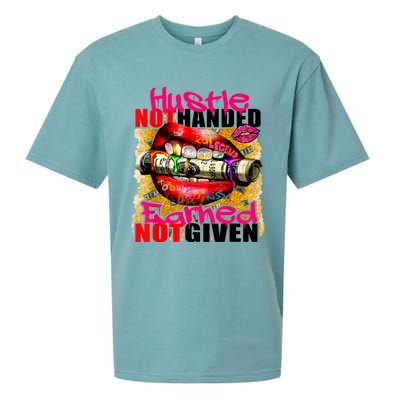 Hustle Not Handed Earned Not Given Funny Sueded Cloud Jersey T-Shirt