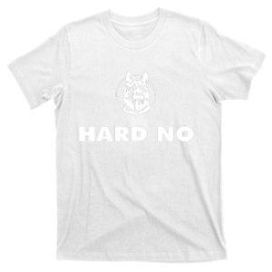 Hard No T-Shirt