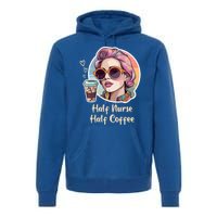 Half Nurse Half Coffee Addict Funny Vintage Pop Art Cute Gift Premium Hoodie