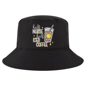 Half Nurse Half Iced Coffee Nurse Life Nurse Mom Gift Cool Comfort Performance Bucket Hat