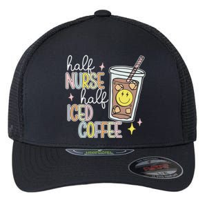 Half Nurse Half Iced Coffee Nurse Life Nurse Mom Gift Flexfit Unipanel Trucker Cap