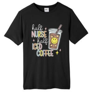 Half Nurse Half Iced Coffee Nurse Life Nurse Mom Gift Tall Fusion ChromaSoft Performance T-Shirt