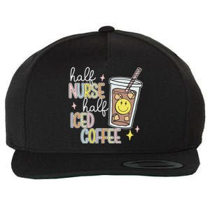 Half Nurse Half Iced Coffee Nurse Life Nurse Mom Gift Wool Snapback Cap