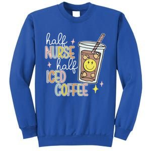 Half Nurse Half Iced Coffee Nurse Life Nurse Mom Gift Sweatshirt