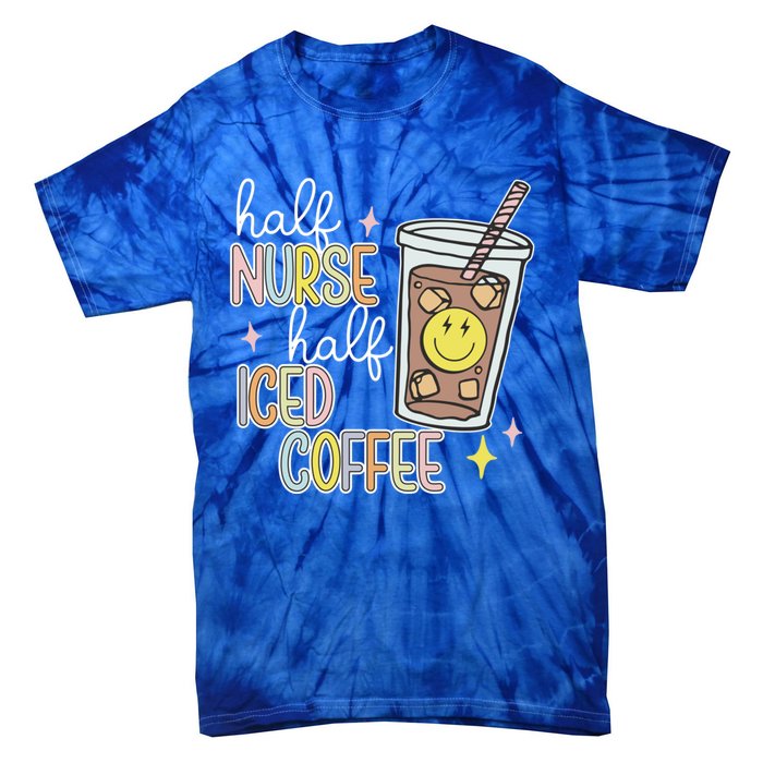 Half Nurse Half Iced Coffee Nurse Life Nurse Mom Gift Tie-Dye T-Shirt