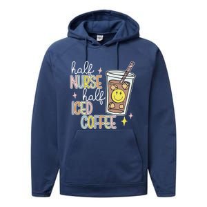 Half Nurse Half Iced Coffee Nurse Life Nurse Mom Gift Performance Fleece Hoodie