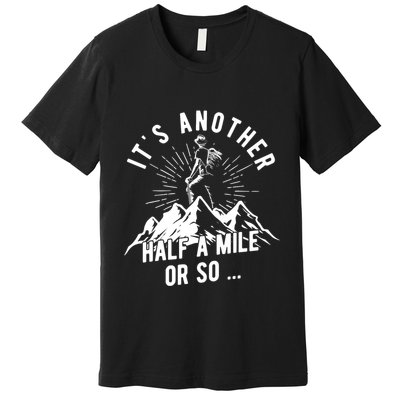 Hiking Nature Hike Hiker Outdoor Funny Hiking Premium T-Shirt